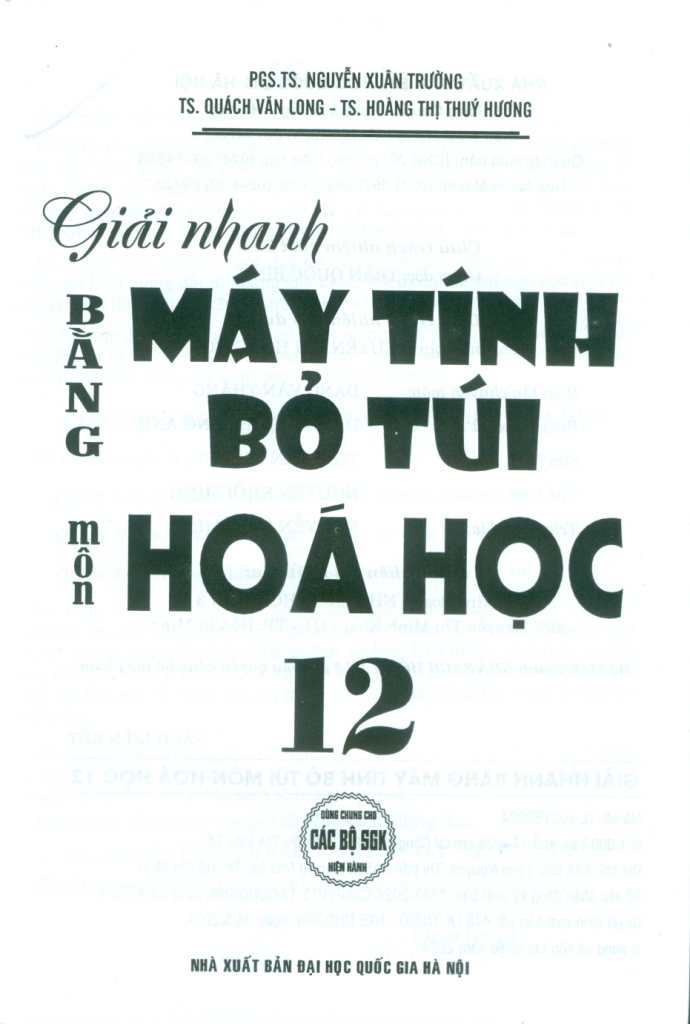GIẢI NHANH BẰNG MÁY TÍNH BỎ TÚI MÔN HÓA HỌC LỚP 12 (Dùng chung cho các bộ SGK hiện hành)